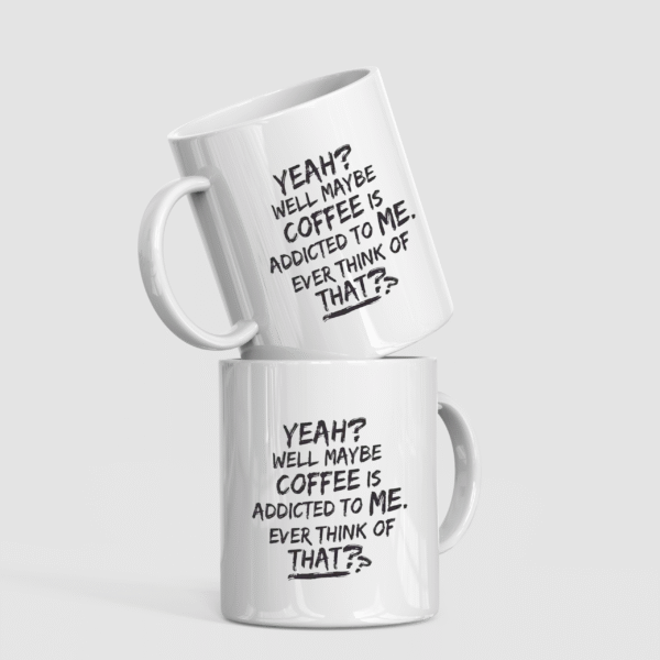 ☕ Coffee Addicted to Me? Mug