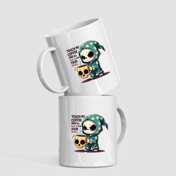 ☠️ Skull Sipper Mug – “Touch My Coffee and I’ll Drink It From Your Skull”